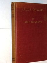 Tales of War [Hardcover] Lord Dunsany - $3.21