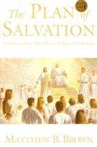 The Plan of Salvation: Understanding our Divine Origin and Destiny Matthew B. Br - £5.09 GBP