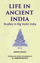 Life In Ancient India: Studies In Rig Vedic India [Hardcover] - £20.38 GBP