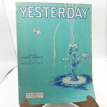 Vintage 1920s Sheet Music &quot;Yesterday&quot; By Charlie Harrison &amp; Monte Wilhite - £11.52 GBP