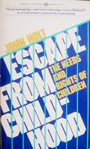 Escape from Childhood Holt, John Caldwell - £2.37 GBP