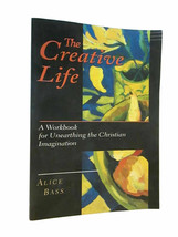 The Creative Life A Workbook for Unearthing the Christian Imagination Al... - £12.57 GBP