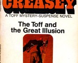 The Toff and the Great Illusion (Toff #13) by John Creasey / 1967 Mystery - $1.13