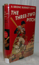 Wilfred McCormick THE THREE-TWO PITCH Bronc Burnett Juvenile Baseball Book in dj - £14.13 GBP