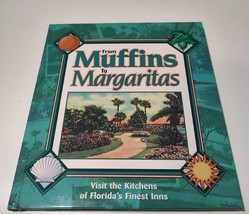 From Muffins to Margaritas: Visit the Kitchens of Florida&#39;s Favorite Inns - £6.58 GBP