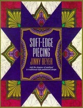 Soft-Edge Piecing by Jinny Beyer (Applique / Patchwork) (1995, Trade Paperback) - £11.75 GBP