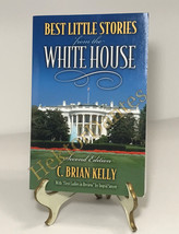 Best Little Stories from the White House, 2nd ed by C. Brian Kelly (2005, TrPB) - £8.40 GBP