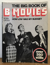 The Big Book Of B Movies or How Low Was My Budget Robin Cross - $1,000.00