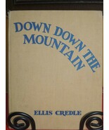 1934 Down Down the Mountain Ellis Credle Thomas Nelson Sons Hardcover po... - $17.99