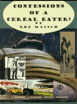 Confessions Of A Cereal Eater! HARDCOVER-ROB MAISCH-&#39;95 Vf - £22.88 GBP