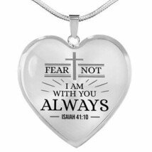 Isaiah 41:10 Fear Not Necklace Stainless Steel or 18k Gold Heart Pendant... - $37.95+