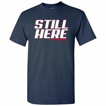 Still Here - Funny New England Football T Shirt - 2X-Large - Navy - £19.29 GBP