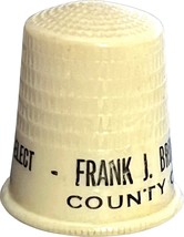 Frank J. Bruggner, County Clerk Collectible plastic Thimble - $9.99