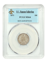 1871 10C PCGS MS64 ex: D.L. Hansen - $865.73