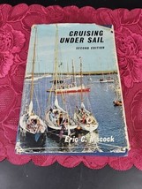Cruising Under Sail Hardcover Eric C. Hiscock 1965 Hardcover  Dust Jacket Good - £5.03 GBP