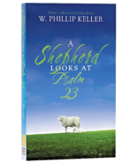 A SHEPERD LOOKS AT PSALM 23 | W PHILLIP KELLER | ZONDERVON | 122pg | KJB... - £9.44 GBP