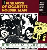 In Search of Cigarette Holder Man: A Doonesbury Book Trudeau, G. B. - £5.86 GBP