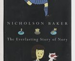The Everlasting Story of Nory: A Novel [Hardcover] Baker, Nicholson - $2.93