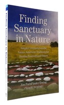 Jim Pathfinder Ewing (Nvnehi Awatisgi) Finding Sanctuary In Nature Simple Cerem - £37.48 GBP