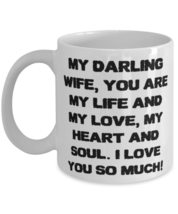 Inspire Wife 11oz 15oz Mug, My darling wife, you are my life and my love, my hea - £11.70 GBP+