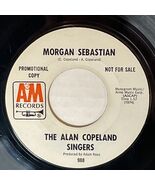 The Alan Copeland Singers 45 Morgan Sebastian / Classical Gas A&amp;M Record... - $9.21