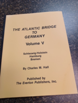 Atlantic Bridge to Germany Vol. V  Hamburg Bremen Charles Hall 1978 - £31.72 GBP