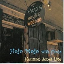 Hojo Mojo with Chojo: Houston Jones Cd - £8.49 GBP