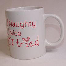 Naughty Nice I Tried Christmas Coffee Mug Cocoa Mug Red And White Tea Cup Mug - £6.62 GBP