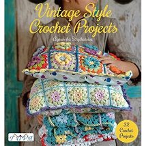 Vintage Style Crochet Projects: 32 Crochet Projects [Paperback] Strycharska, Agn - £21.02 GBP