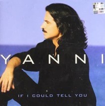 If I Could Tell You by Yanni  Cd - £9.50 GBP