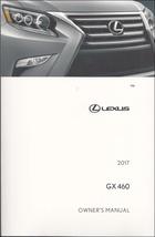 2017 Lexus GX 460 Owner&#39;s Manual Original [Paperback] Lexus - £57.18 GBP