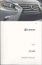 2017 Lexus GX 460 Owner&#39;s Manual Original [Paperback] Lexus - £53.47 GBP