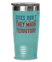 Motorcycle Tumbler Bikes don&#39;t leak oil, they mark their territory Teal-T-20oz  - £23.05 GBP