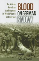 Blood on German Snow: An African American Artilleryman in World War II a... - $20.68