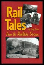 Rail Tales From the Revelstoke Division [Hardcover] Nobbs, Ruby - £31.96 GBP