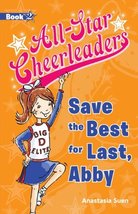 Save the Best for Last, Abby (All-Star Cheerleaders) Suen, Anastasia and Mitchel - £4.92 GBP