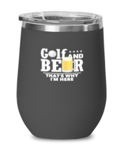 Wine Tumbler Stainless Steel Insulated Funny Golf And Beer That&#39;s Why I&#39;m Here  - £19.94 GBP