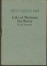 Life of Madame Du Barry by H. M. Tichenor Little Blue Book #123 Biography [Hardc - £30.25 GBP