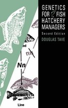 Genetics for Fish Hatchery Managers by Douglas Tave (1993, Hardcover) - £60.48 GBP