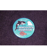 Vancouver Aquarium I Had A Whale Of A Time Pinback Button, Pin, BC, Canada - $6.95