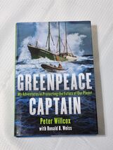 Greenpeace Captain Peter Willcox - Weiss and Willcox (2016, Hardcover) - $6.29
