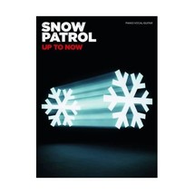 Snow Patrol: Up To Now (Piano, Vocal &amp; Guitar / Album Songbook) Snow Patrol (Art - $21.00