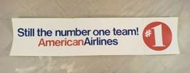 American Airlines 15&quot; Vintage Bumper Sticker &quot;Still The Number One Team!&quot;  - £3.89 GBP