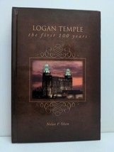 2015 Logan Temple the first 100 years Nolan P Olsen Hardcover LDS Utah History - £70.78 GBP