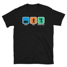 Crawl Walk Basketball Shirt Funny Bball Player Gift T-shirt - £16.02 GBP