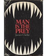 Man is the prey Clarke, James Frederick - £3.56 GBP