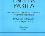 Partita for five solo instruments and string orchestra. Score [Paperback... - $17.64