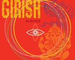 Remixed [Audio CD] Girish - $16.99