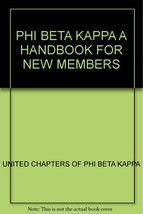 Phi Beta Kappa A Handbook For New Members [Unknown Binding] - £9.86 GBP