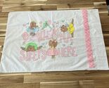 Vintage Thomaston Percale Pillowcase A Ballerina Sleeps Here Dancing Bears - $16.14